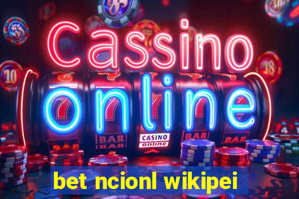 bet ncionl wikipei